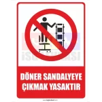 Döner Sandalyeye Çıkmak Yasaktır