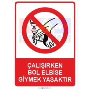 ÇALIŞIRKEN BOL ELBİSE GİYMEK YASAKTIR - Görsel 1