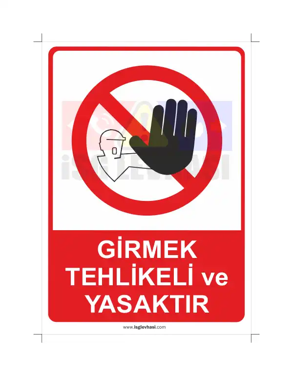 GİRMEK TEHLİKELİ ve YASAKTIR